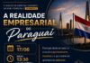 Seminário apresenta realidade empresarial do Paraguai a empresários de Brusque e região